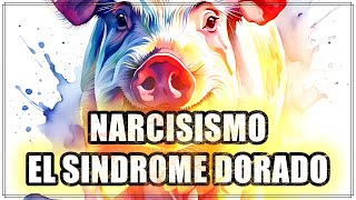 10 Características Impactantes del Narcisista con Síndrome Dorado ¡Descúbrelas [upl. by Hobbie632]