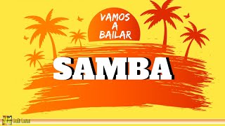 🔈Vamos A Bailar  Samba 🌴😎 [upl. by Manning]