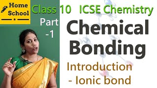 Chemical Bonding Class 10 Chemistry ICSE Part1 [upl. by Inahs]