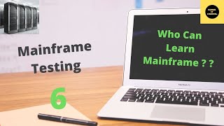 Who Can Learn Mainframes  Mainframe Testing Tutorial  Part 6 [upl. by Frederic173]