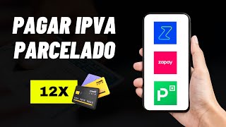 Como PARCELAR o IPVA 2024  3 APPS SEGUROS e CONFIÁVEIS [upl. by Ifok]