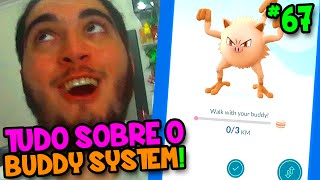 POKÉMON GO 67  COMO FUNCIONA O BUDDY SYSTEM DA NOVA ATUALIZAÇÃO DO JOGO [upl. by Intyrb895]