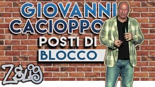 Giovanni Cacioppo  Posti di Blocco  Zelig [upl. by Hardwick]