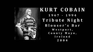 KURT COBAIN Tribute Night Blousers Bar Westport Ireland 2004 [upl. by Wieren]