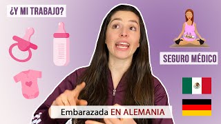 Embarazada EN ALEMANIA 🇲🇽🇩🇪  Apoyo financiero seguro médico y más PT 2 [upl. by Eiloj]