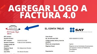 Agregar Logo a Las Facturas y Nombre Comercial CFDI Versión 4 0 [upl. by Terencio]