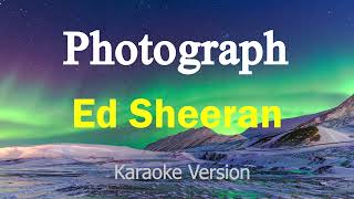 Photograph  Ed Sheeran Karaoke Version [upl. by Brezin]