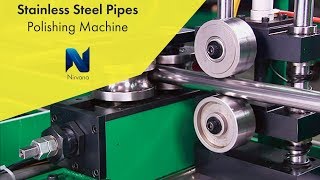 Stainless Steel Pipes Polishing Machine  Nirvana Metals [upl. by Gipsy]