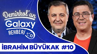 İbrahim Büyükak  Demirkolun Galaxy Rehberi 10  Samsung Galaxy [upl. by Anirat807]