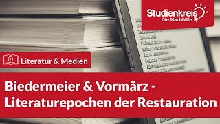 Biedermeier amp Vormärz Literaturepochen der Restauration  Literatur verstehen mit dem Studienkreis [upl. by Moreland284]