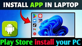 How to Download amp Install Playstore Apps in Laptop or PC  How to run android apps on windows 11 [upl. by Niad]