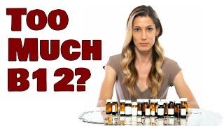 Can You Get TOO MUCH B12 on a Vegan Diet [upl. by Aicat]