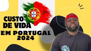 🔥CUSTO DE VIDA EM PORTUGAL 2024💵🇵🇹📍 [upl. by Cigam547]