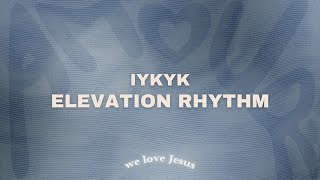 Elevation Rhythm  IYKYK slowed down [upl. by Kress]