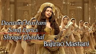 Deewani Mastani Song Lyrics  Shreya Ghoshal  Bajirao Mastani [upl. by Nedap984]