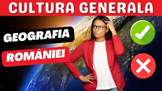 TEST CULTURA GENERALĂ  GEOGRAFIA ROMÂNIEI [upl. by Earased]