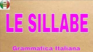 LE SILLABE TIPI DI SILLABE DIVISIONE DELLE PAROLE IN SILLABE Grammatica italiana facile [upl. by Atauqal]