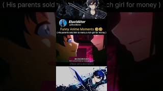 His parents sold him to a rich girl  Funny Anime Moments 🤣🤣 anime animemoments shorts [upl. by Einaled]