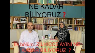 İlk bölümle nekadarbiliyoruz söyleşisi Zilhecce Ayımızın ilk günü üzerine rahmieyidenbilir4691 ile [upl. by Hernandez]