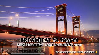 DJ YA SAMAN BREAKBEAT LAGU PALEMBANG 2020  Avee Player  Fl Studio 20 [upl. by Greggory]