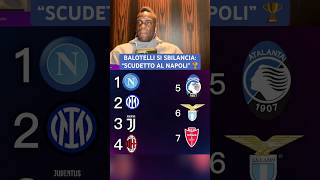 BALOTELLI si sbilancia “Il NAPOLI vincerà lo SCUDETTO” 🔥🏆😳 [upl. by Asela]