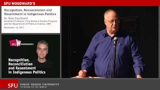 Recognition Reconciliation and Resentment in Indigenous Politics with Dr Glen Coulthard [upl. by Ryon]