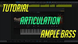 TUTORIAL Articulation Ample Bass │ Ample Sound [upl. by Morna]