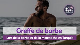 GREFFE DE BARBE EN TURQUIE  🧔🏻L’art de la barbe et de la moustache en Turquie  BODYEXPERT [upl. by Scharf207]