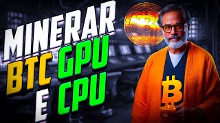 COMO MINERAR BITCOIN NO PC USANDO PLACA DE VÃDEO E PROCESSADOR [upl. by Adil]