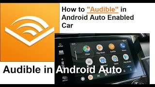 How to use quotAudiblequot App in AndroidAuto enabled Car [upl. by Jenda]