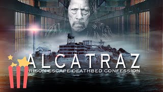 EPIC TRUE CRIME DOC  Alcatraz Prison Escape  FULL MOVIE  2015  Crime Documentary  Danny Trejo [upl. by Elirpa]