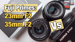 Your First Fujifilm Prime  23mm F2 Vs 35mm F2 Lens [upl. by Panther786]