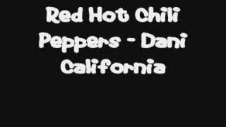 Red Hot Chili Peppers  Dani California [upl. by Aniteb]