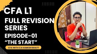 CFA Level 1 Full Revision series  Episode 1  THE START [upl. by Sax]