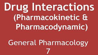 Drug InteractionsPharmacokinetic amp Pharmacodynamic General Pharmacology Part 7  Dr Shikha Parmar [upl. by Sherman]