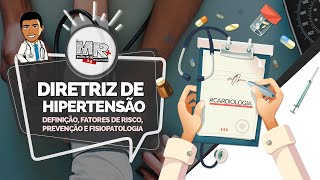 Dissecando a Diretriz de Hipertensão Arterial  P1 Fatores de risco prevenção e fisiopatologia [upl. by Eelrahs]