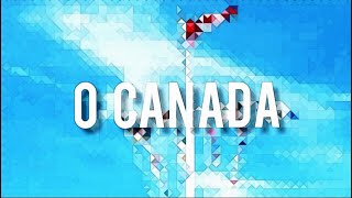 O Canada The Canadian national anthem with lyrics [upl. by Syhr]