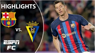 🚨LEWANDOWSKI SNAPS DROUGHT🚨 Barcelona vs Cadiz  LaLiga Highlights  ESPN FC [upl. by Gable848]