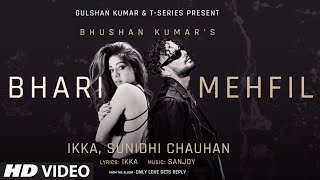 BHARI MEHFIL VISUALIZER Ikka Sunidhi Chauhan  Sanjoy  Only Love Gets Reply  Bhushan Kumar [upl. by Yllime]