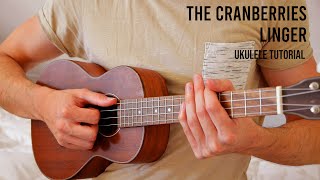 The Cranberries – Linger EASY Ukulele Tutorial With Chords  Lyrics [upl. by Nirag]