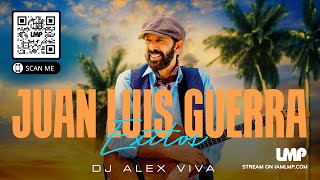 Juan Luis Guerra Mega Mix  DJ Alex Viva [upl. by Euqina972]