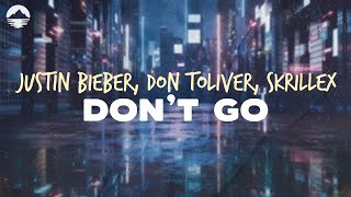 Justin Bieber Don Toliver Skrillex  Dont Go  Lyrics [upl. by Hamimej478]