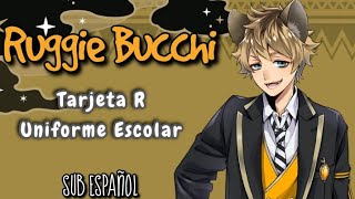 Ruggie Bucchi Tarjeta R Uniforme Escolar Sub español [upl. by Reppart609]