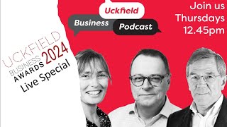 The September Uckfield Business Podcast Business Awards Special [upl. by Howlend784]