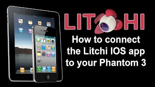 Connecting the Litchi App to your Phantom 3 using an ipad or iphone [upl. by Orv]