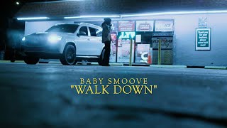 Baby Smoove  Walk Down Official Music Video [upl. by Anirbus705]