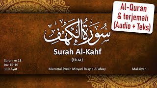 018 AlKahf dan terjemah bahasa Indonesia Audio  Teks Arab amp Latin Misyari Rasyid Al Afasy [upl. by Nilesoy]