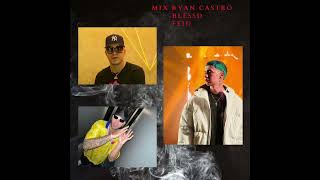 MIX FEID RYAN CASTRO BLESSD SUS MEJORES EXITOS [upl. by Dennie]