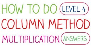 How to do Column Method Multiplication  Level 4  Answer Walkthrough [upl. by Elberfeld217]