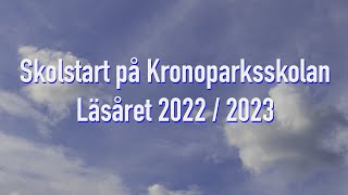 Skolstart på Kronoparksskolan 2022 [upl. by Carrissa987]